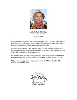 第七选区国会议员纳迪亚·委拉斯开兹（Nadia M. Velazquez）发来贺信，表示：“我祝贺你们在纽约市进行的第十九届世界法轮大法日的庆祝。法轮功的修炼给全世界的中国公民带去了健康和精神的美好。